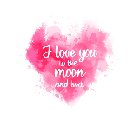 I love you to the moon and back -  inspirational handwritten modern calligraphy lettering on watercolor painted heart. Template typography for t-shirt, prints, banners, badges, posters, postcards, etc.のイラスト素材
