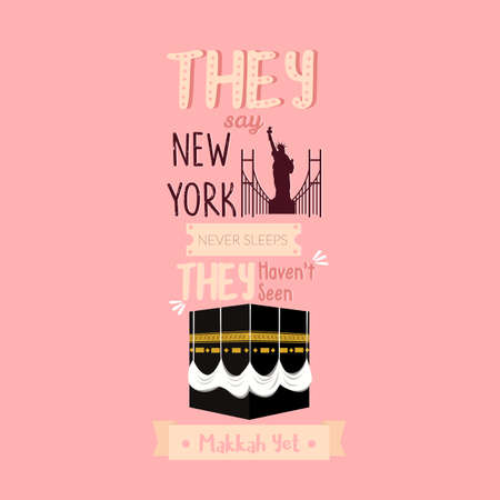 they say new york never sleeps they havent seen makkah yetのイラスト素材
