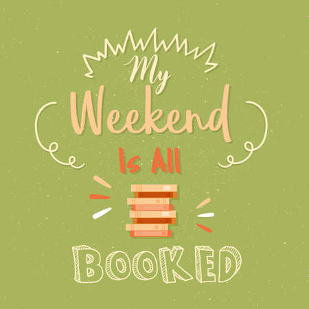 My weekend is all booked poster quotes.のイラスト素材