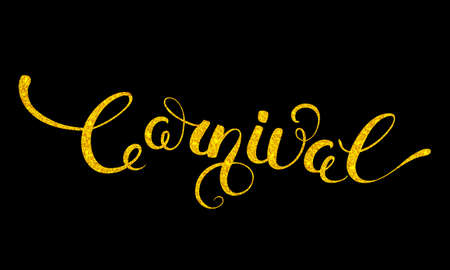 Carnival gold glitter texture calligraphy lettering isolated on black background. Vector Illustration.のイラスト素材