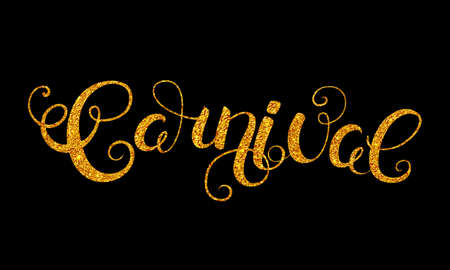 Carnival gold glitter texture calligraphy lettering isolated on black background. Vector Illustration.のイラスト素材