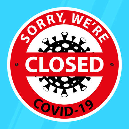 Sticker on the door, floor, with the inscription, Sorry CLOSED, COVID-19. Door sign, sign for web, print, banner, flyer. Vector illustrationのイラスト素材