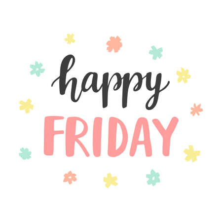 Happy Friday lettering, hand written inspirational modern calligraphy. Vector typography design, good for party invitation card, poster, banner, flyer, t-shirt printのイラスト素材