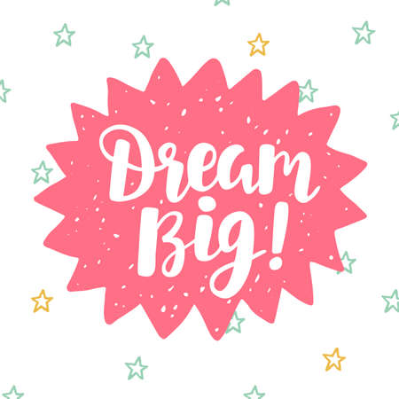 Dream Big poster. Hand written brush letteringのイラスト素材