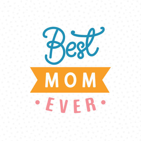 Best Mom Ever typography posterのイラスト素材