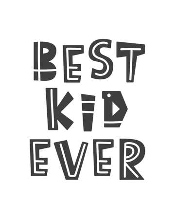 Best kid ever. Scandinavian style childish posterのイラスト素材
