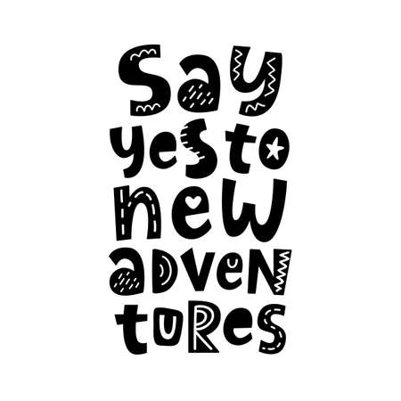 Say yes to new adventures. Poster with hand written lettering quoteのイラスト素材