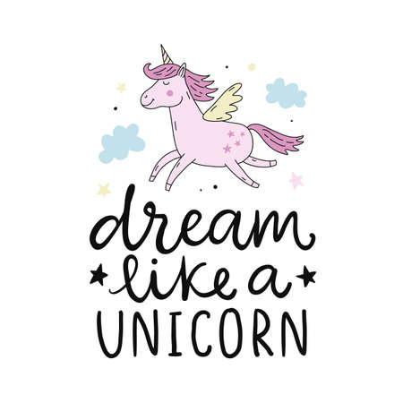Vector cute unicorn hand lettering poster. Magic dream hand drawn t shirt print, sticker, kids birthday party, baby shower, nursery decoration, greeting card illustration.のイラスト素材