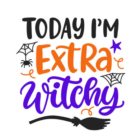 Today Im Extra Witchy Halloween Party Phraseのイラスト素材