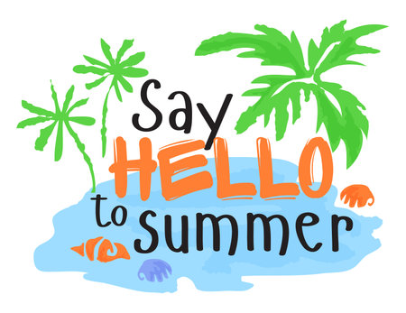 Say Hello to Summer sticker. Vector illustration in watercolor style, for graphic and web design