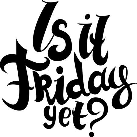 Is it friday yet lettering.のイラスト素材