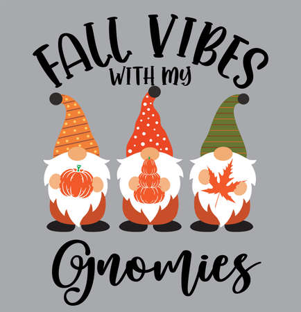 Fall Vibes with My Gnomes, Happy Fall, Thanksgiving Day, Happy Harvest, Vector Illustration Fileのイラスト素材
