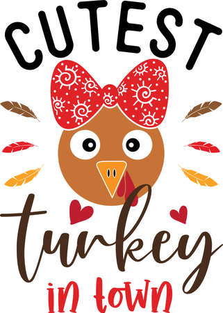 Cutest Turkey in Town, Happy Fall, Thanksgiving Day, Happy Harvest, Vector Illustration Fileのイラスト素材
