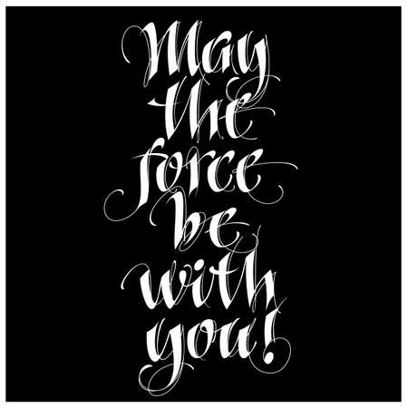 Modern calligraphy inspirational quote - may the force be with youのイラスト素材