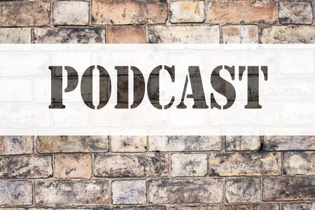 Conceptual announcement text caption inspiration showing Podcast. Business concept for Internet Broadcasting Concept written on old brick background with spaceの写真素材