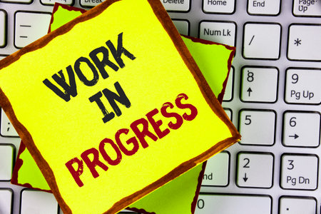 Text sign showing Work In Progress. Conceptual photo People is working right know to deliver...