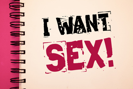 Conceptual hand writing showing I Want Sex Motivational Call. Business photo showcasing To desire sexual intercourse ExcitementNotebook page ideas messages black red letters wordsの写真素材