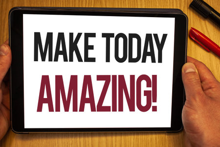 Handwriting text Make Today Amazing Motivational Call. Concept meaning Productive Moment Special...