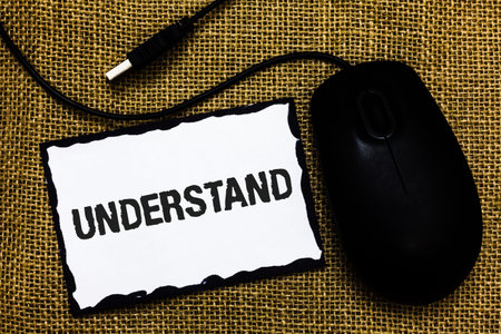 Handwriting text Understand. Concept meaning Ability to perceive intended meaning of something or...