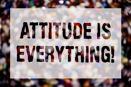 Conceptual hand writing showing Attitude Is Everything. Business photo text Personal Outlook Perspective Orientation Behavior Blurry crowd thoughts stroke ideas message reflection thingsの写真素材