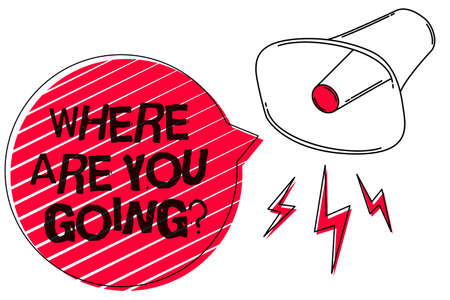 Text sign showing Where Are You Going question. Conceptual photo asking someone where he is heading to Sketch artwork loud sound speaker alarm awareness text convey messagesの写真素材