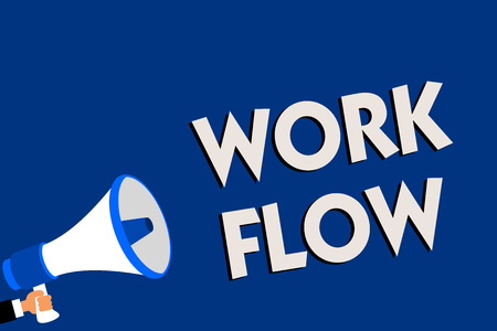 Writing note showing Work Flow. Business photo showcasing Continuity of a certain task to and from an office or employer Man holding megaphone loudspeaker blue background message speakingの写真素材