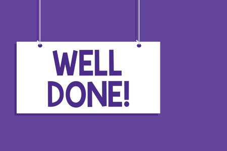 Conceptual hand writing showing Well Done. Business photo showcasing telling person that he made his task or job in perfect shape Hanging board message open close sign purple backgroundの写真素材