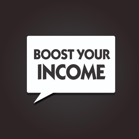 Text sign showing Boost Your Income. Conceptual photo Increase your money Investment Freelancing Trading.の写真素材