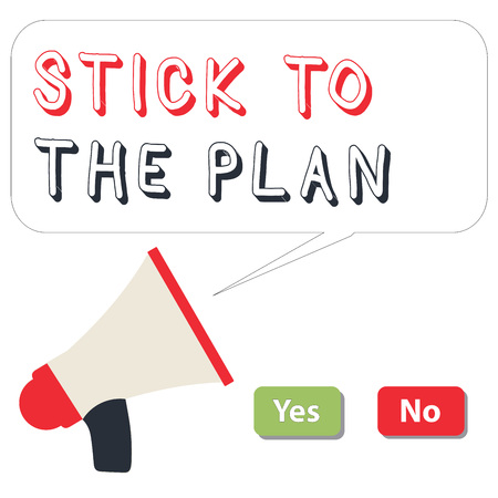 Word writing text Stick To The Plan. Business concept for To adhere to some plan and not deviate from it Follow.の写真素材
