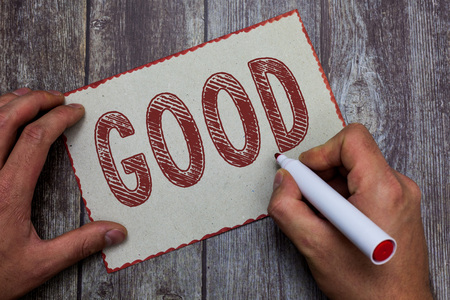 Word writing text Good. Business concept for Appropriate to a certain purpose Expressing approval showing kindness.の写真素材