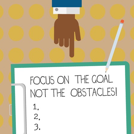 Conceptual hand writing showing Focus On The Goal Not The Obstacles. Business photo text Be determined to accomplish objectives Hu analysis Hand Pointing Down to Clipboard with Paper and Pencilの写真素材