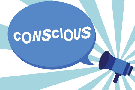 Word writing text Conscious. Business concept for aware of and responding to ones surroundings using his senses Megaphone make an Announcement Relay message Empty Blank Speech Balloonの写真素材