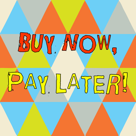 Writing note showing Buy Now Pay Later. Business photo showcasing Credit to purchase things payment time after buying Triangles Creating and Forming another Shape Multi Color Copy Spaceの写真素材