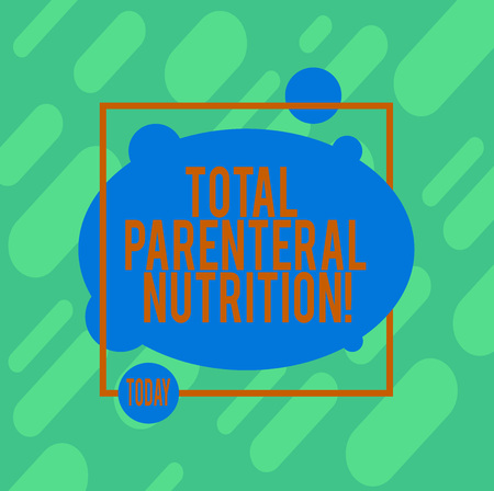 Handwriting text writing Total Parenteral Nutrition. Concept meaning infusing a specific form of food through a vein Asymmetrical Blank Oval photo Abstract Shape inside a Square Outlineの写真素材