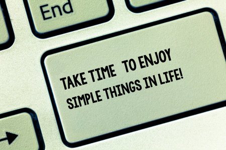 Conceptual hand writing showing Take Time To Enjoy Simple Things In Life. Business photo showcasing...