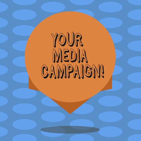 Word writing text Your Media Campaign. Business concept for marketing effort to reinforce assist with business goal Blank Color Circle Floating photo with Shadow and Design at the Edgeの写真素材
