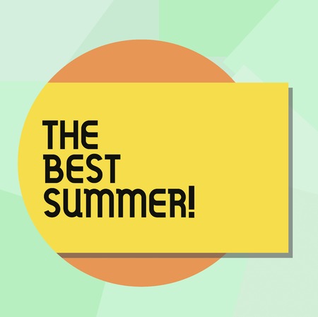Conceptual hand writing showing The Best Summer. Business photo showcasing Great sunny season of the year exciting vacation time Rectangular Color Shape with Shadow Coming Out from a Circleの写真素材