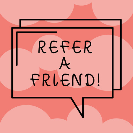 Writing note showing Refer A Friend. Business photo showcasing Recommendation Appoint someone qualified for the task Rectangular Outline Transparent Comic Speech Bubble photo Blank Spaceの写真素材