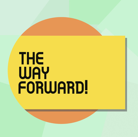 Conceptual hand writing showing The Way Forward. Business photo showcasing Direction to keep going with success Motion strategy Rectangular Color Shape with Shadow Coming Out from a Circleの写真素材