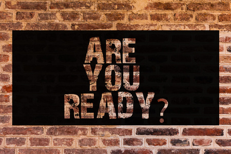 Text sign showing Are You Readyquestion. Conceptual photo asking about availability Lets go out Study Work Brick Wall art like Graffiti motivational call written on the wallの写真素材