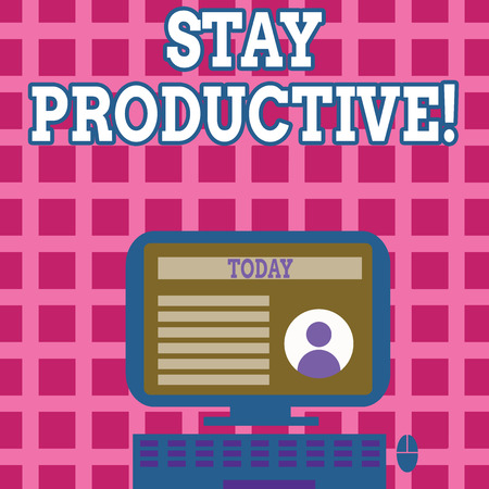 Text sign showing Stay Productive. Business photo text Efficiency Concentration Productivityの写真素材