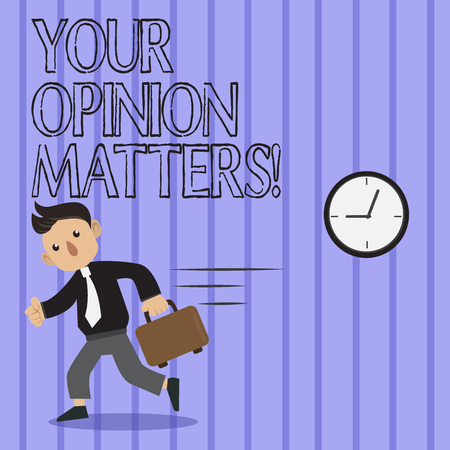Word writing text Your Opinion Matters. Business photo showcasing show you do not agree with something that just been said Man in Tie Carrying Briefcase Walking in a Hurry Past the Analog Wall Clockの写真素材