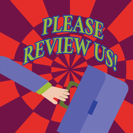 Word writing text Please Review Us. Business photo showcasing situation or system is formal examination by showing authority Rushing Businessman Arm Swayed Farther Back and Hand Holding Color Briefcaseの写真素材