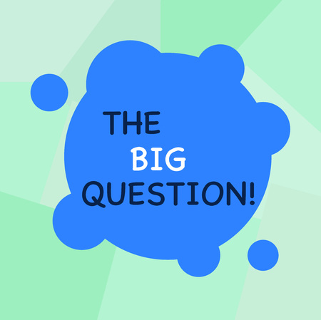 Conceptual hand writing showing The Big Question. Concept meaning great matter that requiring resolution or discussion Blank Deformed Color Round Shape with Small Circlesの写真素材