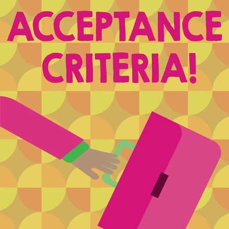 Handwriting text Acceptance Criteria. Conceptual photo conditions that product satisfy to accepted by user Rushing Businessman Arm Swayed Farther Back and Hand Holding Color Briefcaseの写真素材