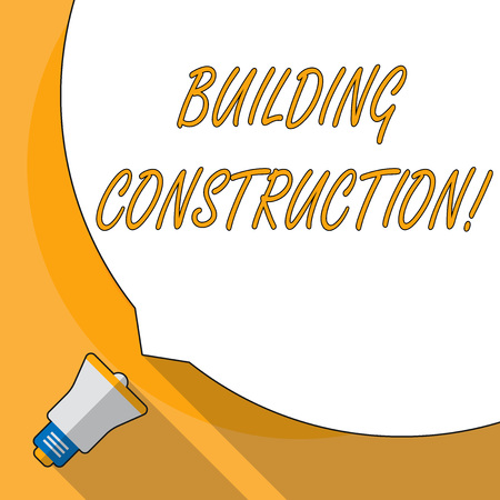 Conceptual hand writing showing Building Construction. Concept meaning process of adding structure to real property White Speech Bubble Occupying Half of Screen and Megaphoneの写真素材