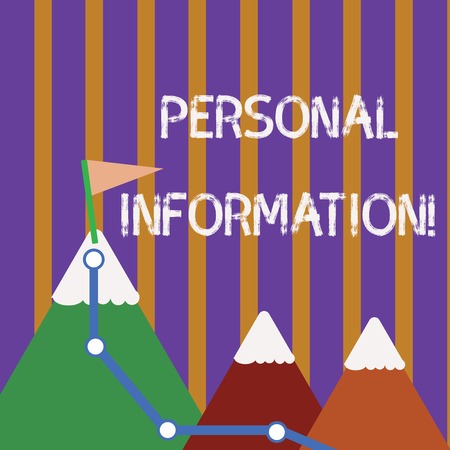 Text sign showing Personal Information. Business photo showcasing recorded information about an identifiable individual Three Mountains with Hiking Trail and White Snowy Top with Flag on One Peakの写真素材