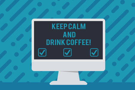 Handwriting text writing Keep Calm And Drink Coffee. Conceptual photo encourage demonstrating to...