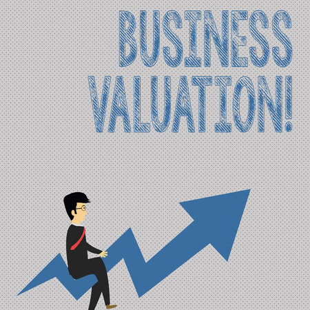 Writing note showing Business Valuation. Business concept for determining the economic value of a whole business Businessman with Eyeglasses Riding Crooked Arrow Pointing Upの写真素材