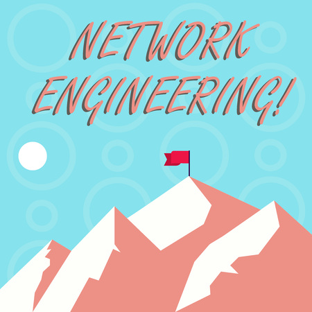 Conceptual hand writing showing Network Engineering. Concept meaning field concerned with internetworking service requirement Mountains with Shadow Indicating Time of Day and Flag Banner Conceptual hand writing showing Network Engineering. Concept meaning field concerned with internetworking service requirement Mountains with Shadow Indicating Time of Day and Flag Banner